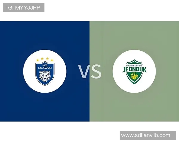 精彩对决视频直播蔚山现代与全北现代巅峰对决尽在今晚不容错过 精彩对决视频直播蔚山现代与全北现代巅峰对决尽在今晚不容错过